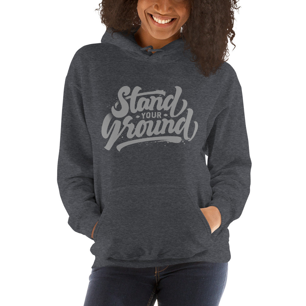 Stand Your Ground Empowerment Pullover Hoodie for Women